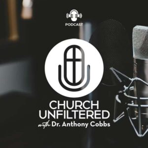 Church Unfiltered Podcast