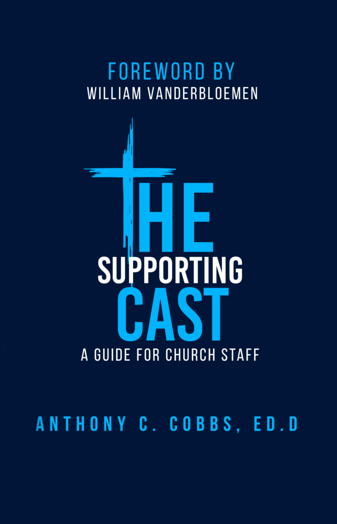 The Supporting Cast: A Guide for Church Staff